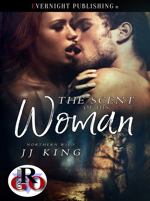 Title details for The Scent of His Woman by JJ King - Available